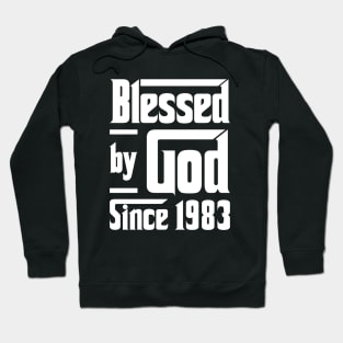 Blessed By God Since 1983 Hoodie